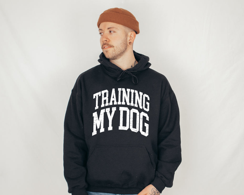 **PREORDER** Training My Dog Hoodie