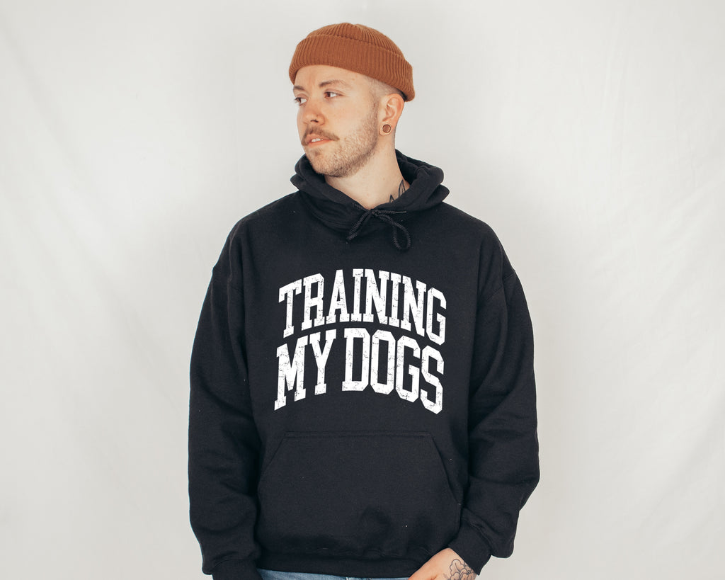 **PREORDER** Training My Dog Hoodie