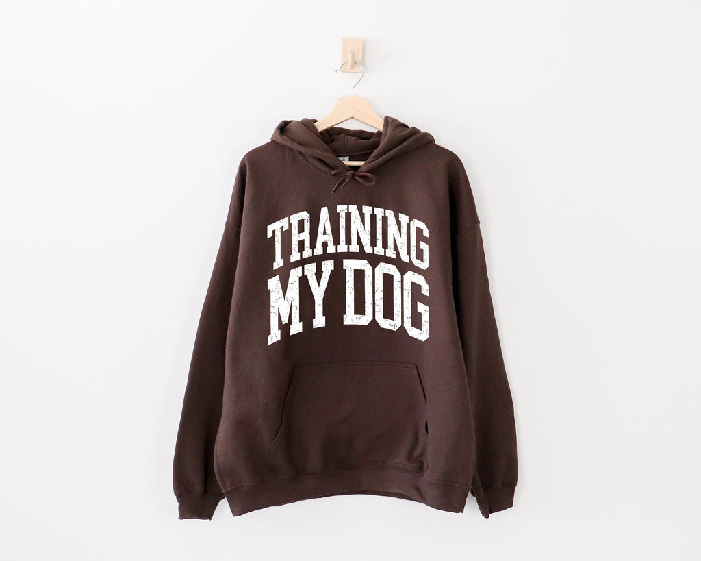 **PREORDER** Training My Dog Hoodie