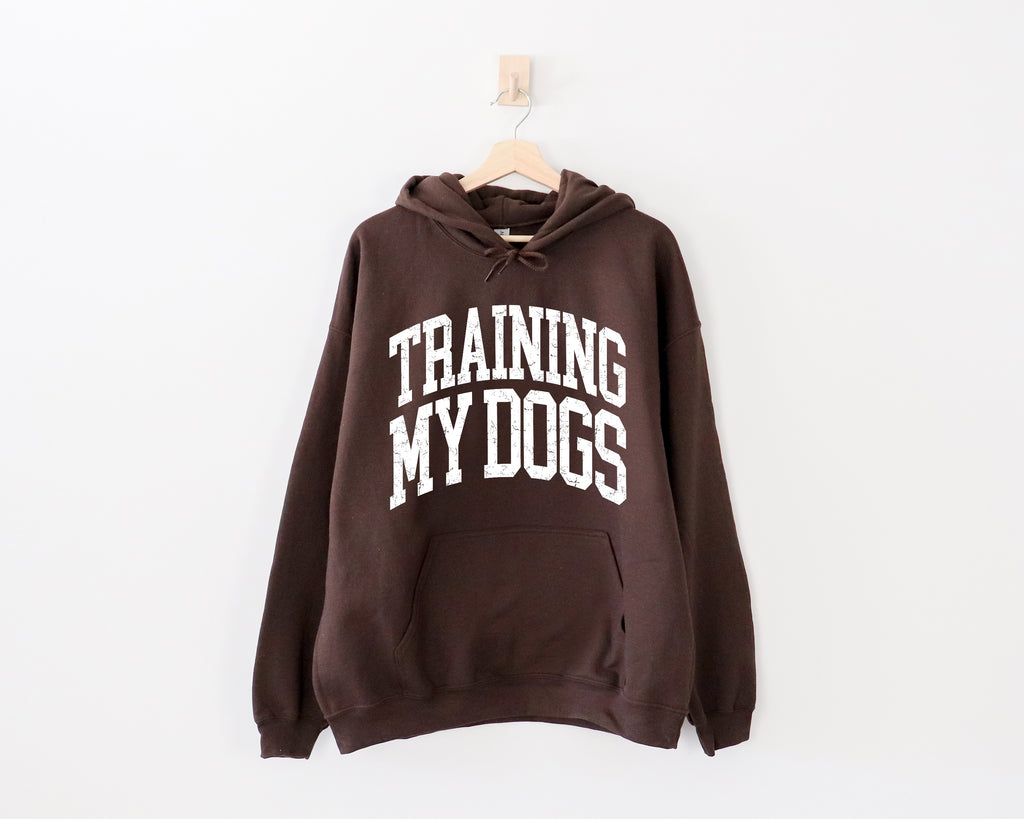 **PREORDER** Training My Dog Hoodie