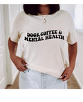 **PREORDER** Dogs, Coffee, Mental Health Tee